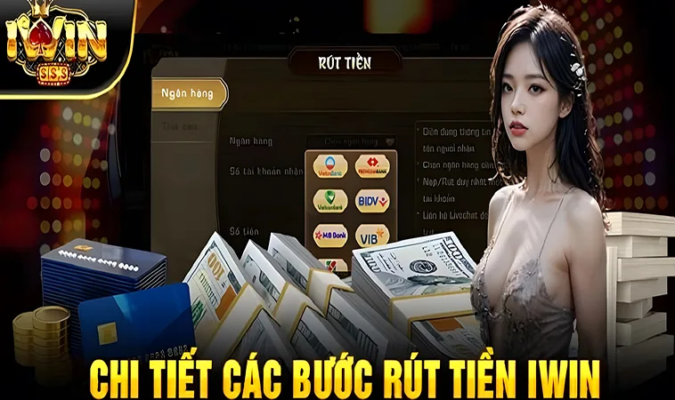 Làm Sao Để Rút Tiền IWIN Hiệu Quả Nhất Với IWIN?